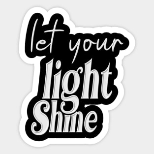 Let You Light Shine Sticker